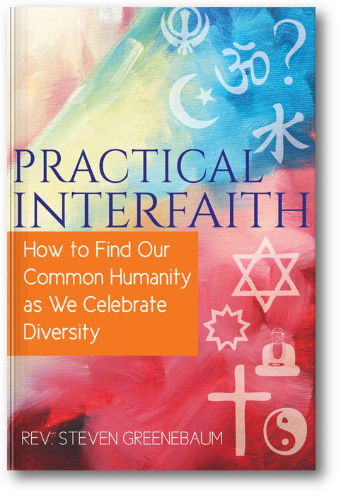 Practical Interfaith: How to Find Our Common Humanity as We Celebrate Diversity book cover
