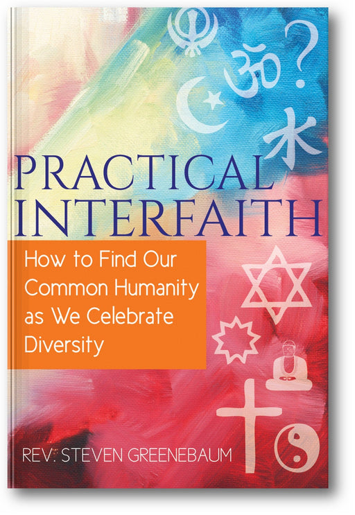 Practical Interfaith: How to Find Our Common Humanity as We Celebrate Diversity book cover