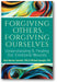 Forgiving Others, Forgiving Ourselves: Understanding and Healing Our Emotional Wounds book cover