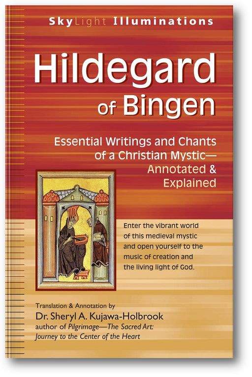 Hildegard of Bingen: Essential Writings and Chants of a Christian Mystic—Annotated & Explained (SkyLight Illuminations) book cover
