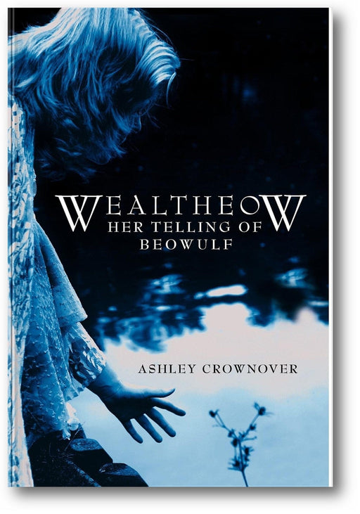 Wealtheow: Her Telling of Beowulf book cover