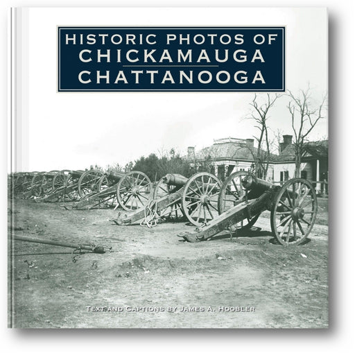 Historic Photos of Chickamauga Chattanooga book cover