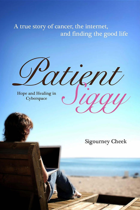 Patient Siggy: Hope and Healing in Cyberspace