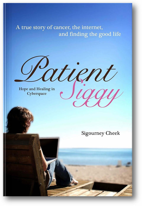 Patient Siggy: Hope and Healing in Cyberspace book cover
