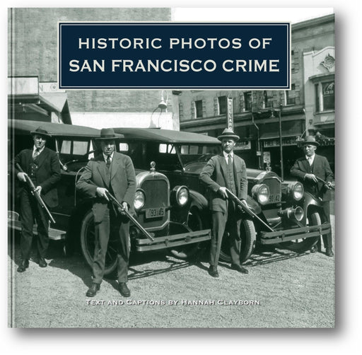 Historic Photos of San Francisco Crime book cover