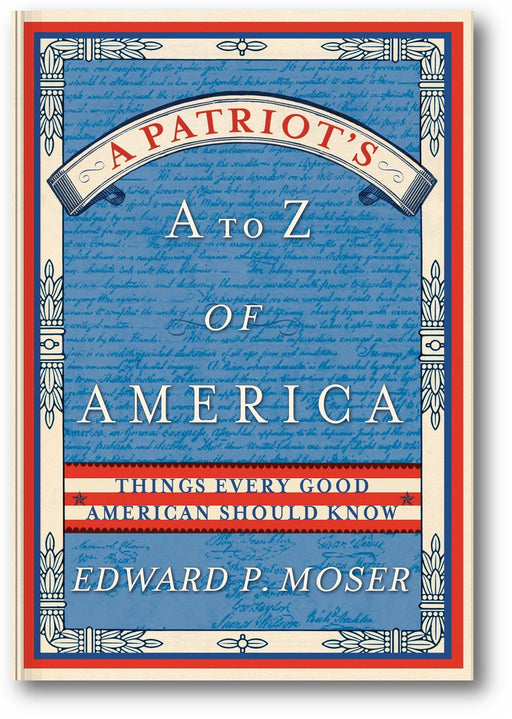 A Patriot's A to Z of America: Things Every Good American Should Know book cover
