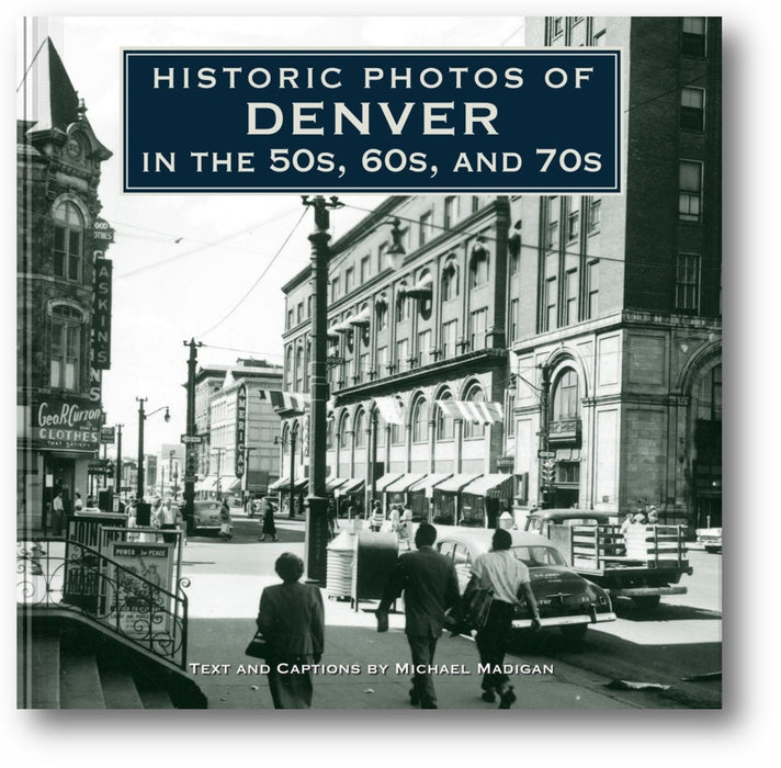 Historic Photos of Denver in the 50s, 60s, and 70s book cover