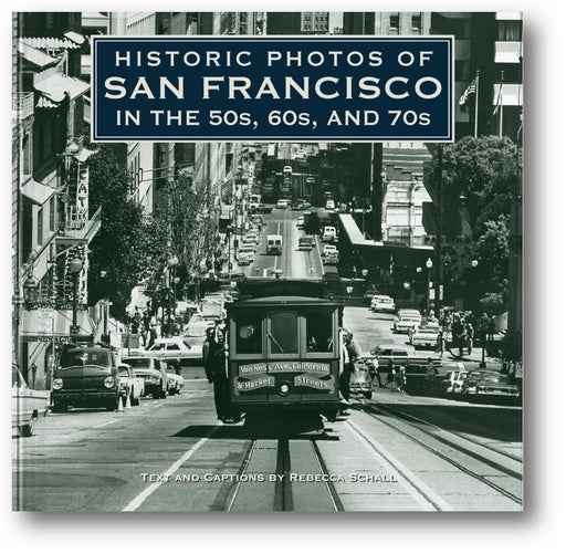 Historic Photos of San Francisco in the 50s, 60s, and 70s book cover