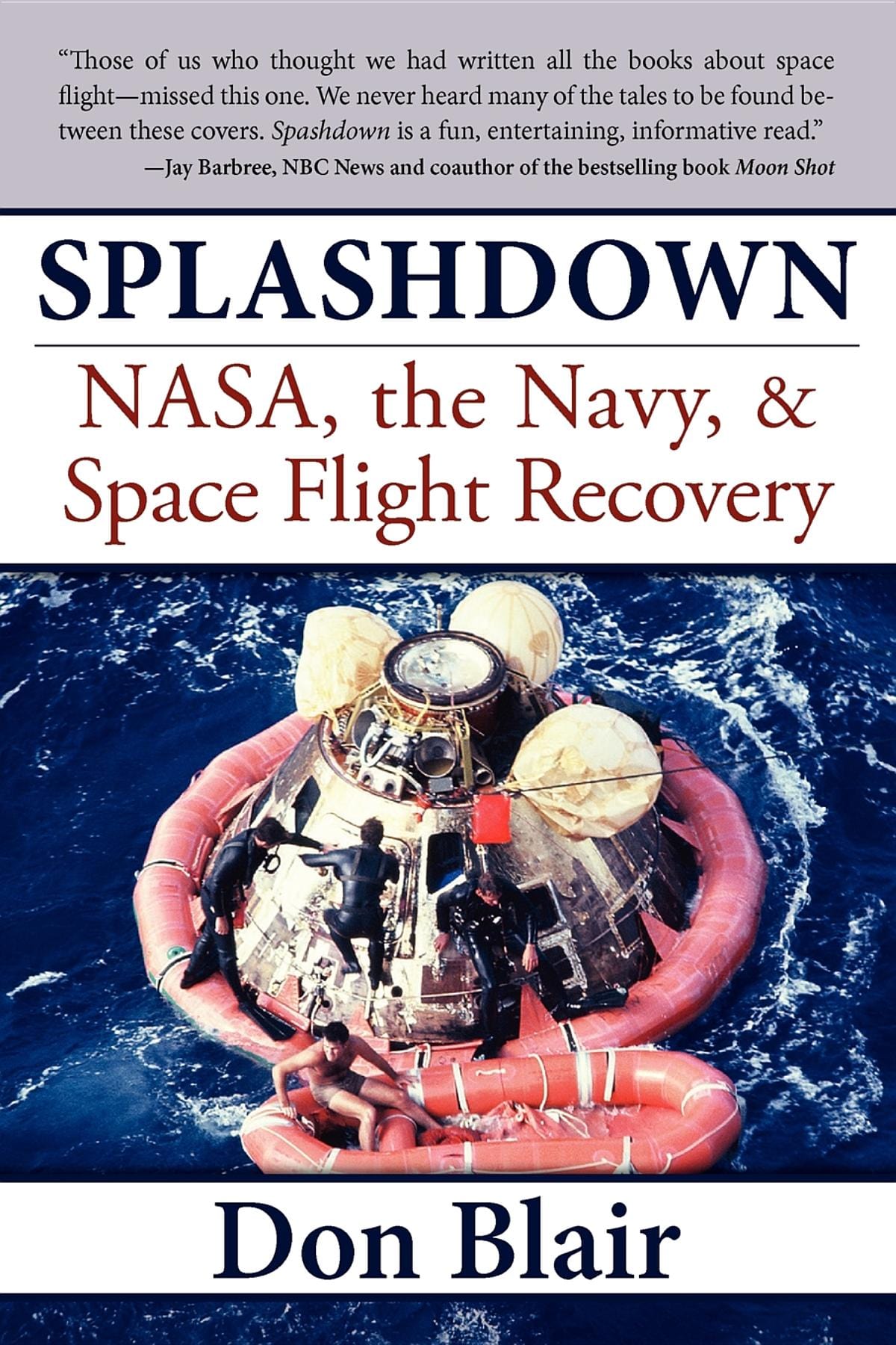 Splashdown: NASA, the Navy, & Space Flight Recovery — Turner Publishing
