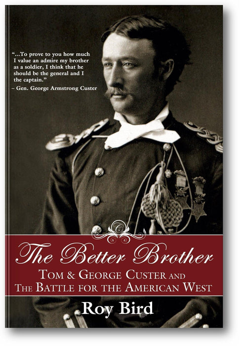 The Better Brother: Tom & George Custer and the Battle for the American West book cover