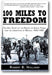 100 Miles to Freedom: The Epic Story of the Rescue of Santo Tomas and the Liberation of Manila: 1943-1945 book cover