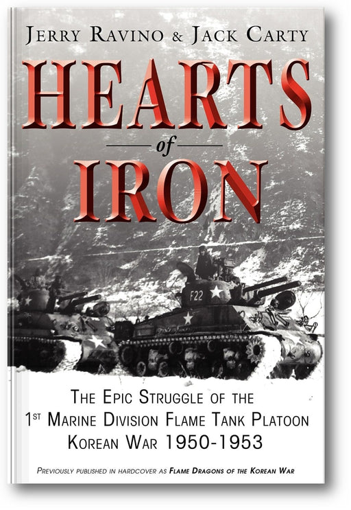 Hearts of Iron: The Epic Struggle of Teh 1st Marine Flame Tank Platoon: Korean War 1950-1953 book cover