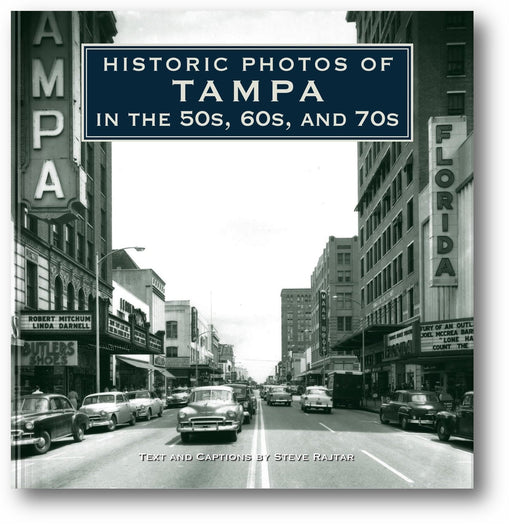 Historic Photos of Tampa in the 50s, 60s, and 70s book cover