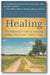 Healing: The Essential Guide to Helping Others Overcome Grief & Loss book cover