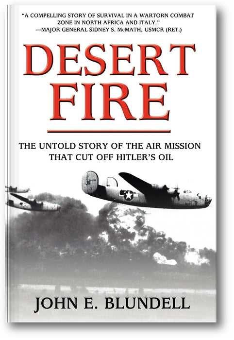 Desert Fire: The Untold Story of the Air Mission That Cut Off Hitler's Oil book cover