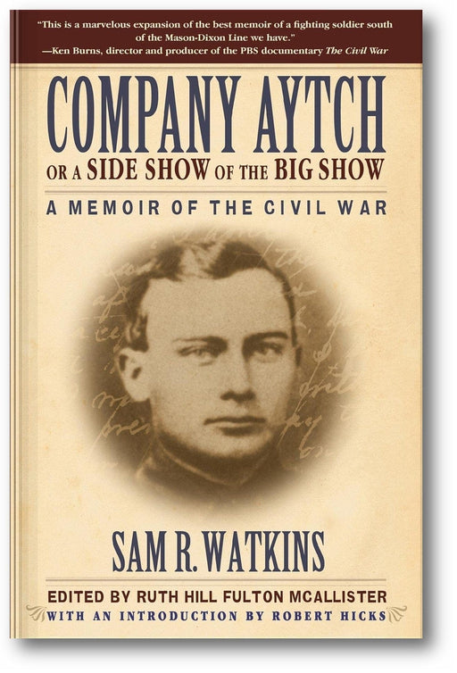 Company Aytch or a Side Show of the Big Show: A Memoir of the Civil War book cover
