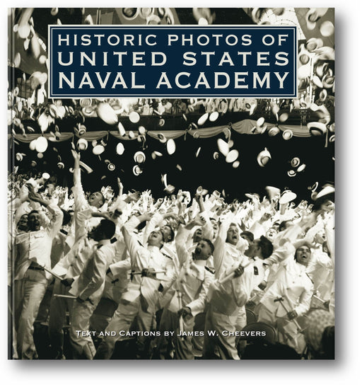 Historic Photos of United States Naval Academy book cover