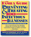 The Family Guide to Preventing and Treating 100 Infectious Illnesses book cover