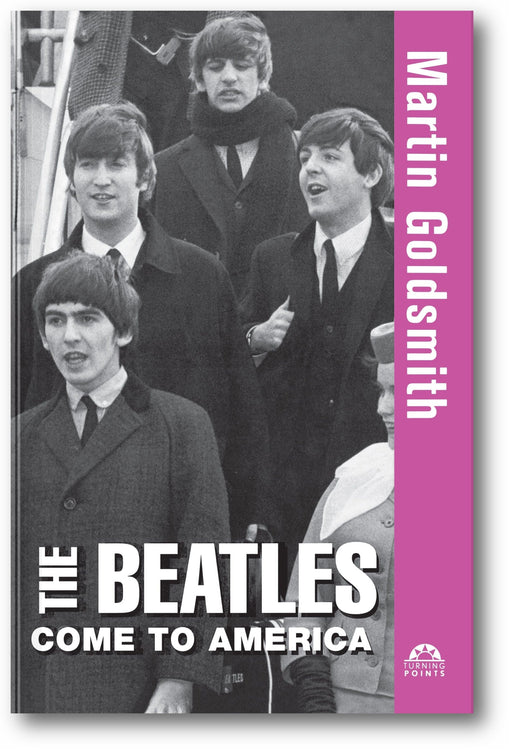 The Beatles Come to America (Turning Points, 11) book cover