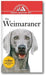 The Weimaraner: An Owner's Guide to a Happy Healthy Pet book cover
