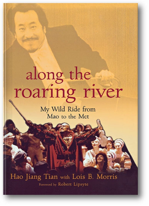Along the Roaring River: My Wild Ride from Mao to the Met book cover