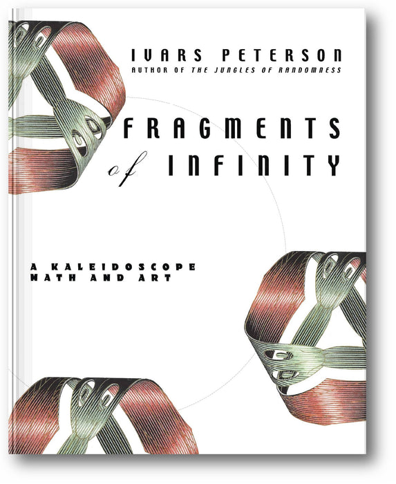 Fragments of Infinity: A Kaleidoscope of Math and Art book cover
