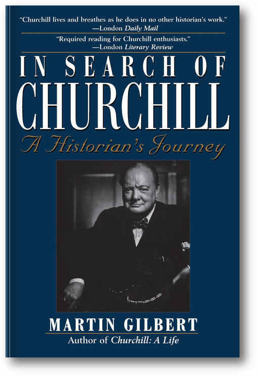 In Search of Churchill: A Historian's Journey book cover