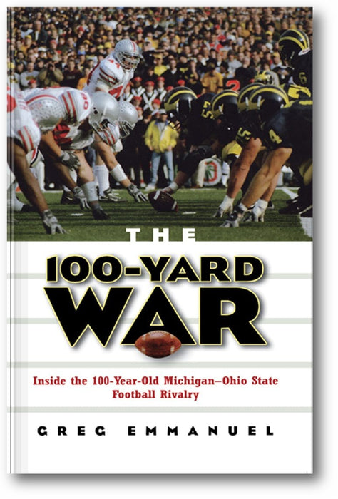 The 100-Yard War: Inside the 100-Year-Old Michigan-Ohio State Football Rivalry book cover