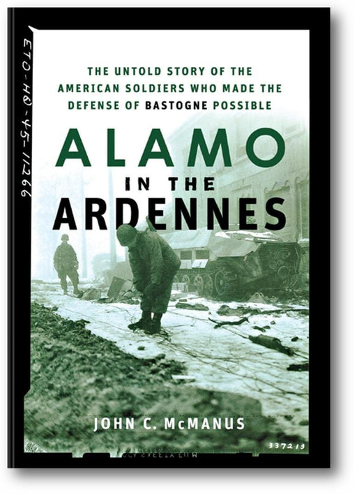 Alamo in the Ardennes: The Untold Story of the American Soldiers Who Made the Defense of Bastogne Possible book cover