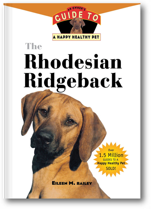 The Rhodesian Ridgeback: An Owner's Guide to a Happy Healthy Pet book cover