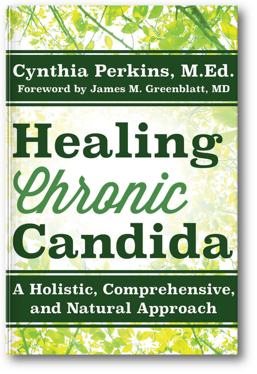 Healing Chronic Candida: A Holistic, Comprehensive, and Natural Approach book cover