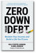 Zero Down Your Debt book cover