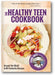 The Healthy Teen Cookbook book cover