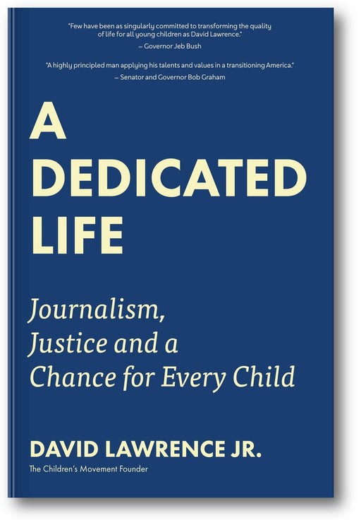 A Dedicated Life: Journalism, Justice and a Chance for Every Child book cover