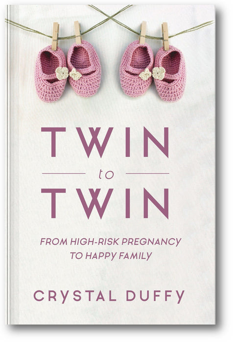 Twin to Twin: From High-Risk Pregnancy to Happy Family book cover