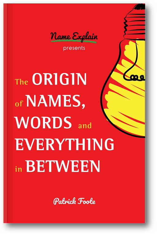 The Origin of Names, Words and Everything in Between book cover