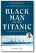Black Man on the Titanic: The Story of Joseph Laroche book cover