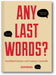 Any Last Words? book cover