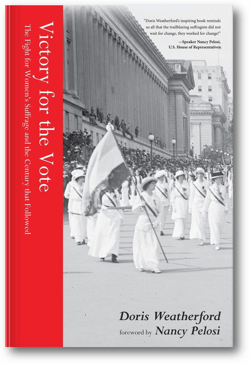 Victory for the Vote: The Fight for Women's Suffrage and the Century that Followed book cover