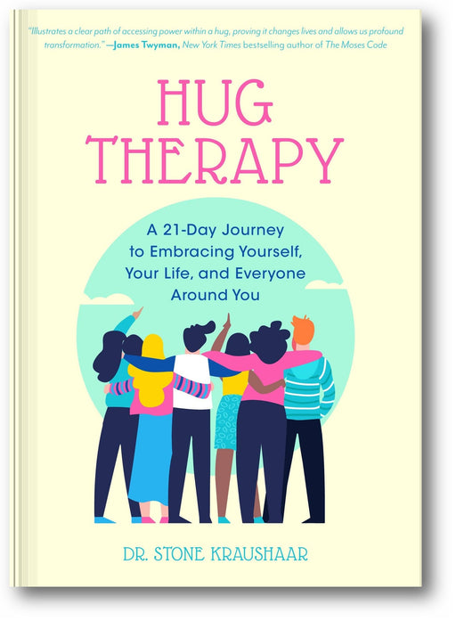 Hug Therapy: A 21-Day Journey to Embracing Yourself, Your Life, and Everyone Around You book cover