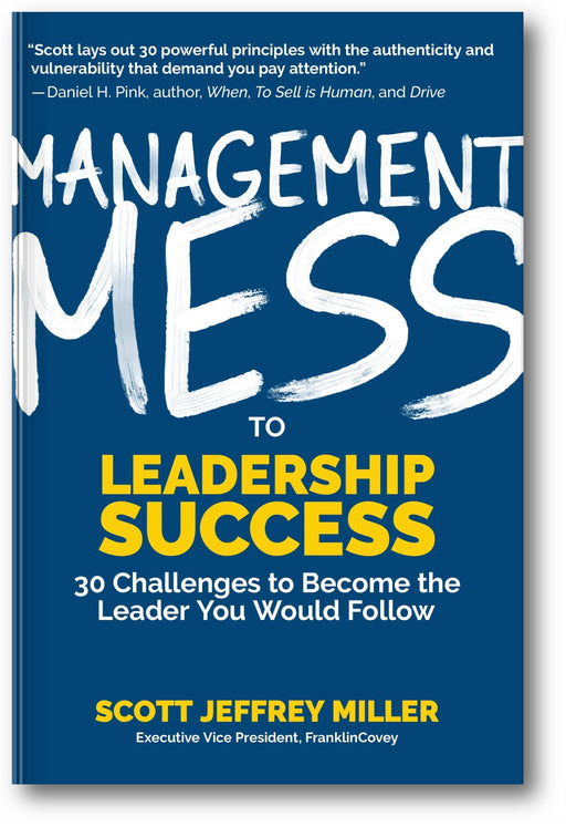 Management Mess to Leadership Success: 30 Challenges to Become the Leader You Would Follow book cover