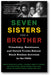 Seven Sisters and a Brother: Friendship, Resistance, and Untold Truths Behind Black Student Activism in the 1960s book cover