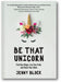 Be That Unicorn: Find Your Magic, Live Your Truth, and Share Your Shine book cover