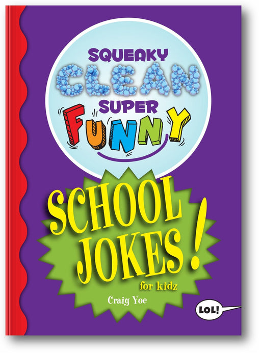 Squeaky Clean Super Funny School Jokes for Kidz book cover