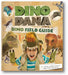 Dino Dana: Dino Field Guide book cover
