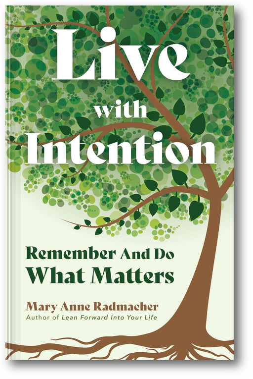 Live with Intention: Remember and Do What Matters book cover