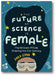 The Future of Science is Female book cover