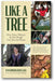 Like a Tree: How Trees, Women, and Tree People Can Save the Planet book cover