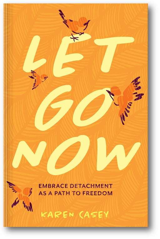 Let Go Now: Embrace Detachment as a Path to Freedom book cover