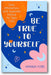 Be True To Yourself book cover